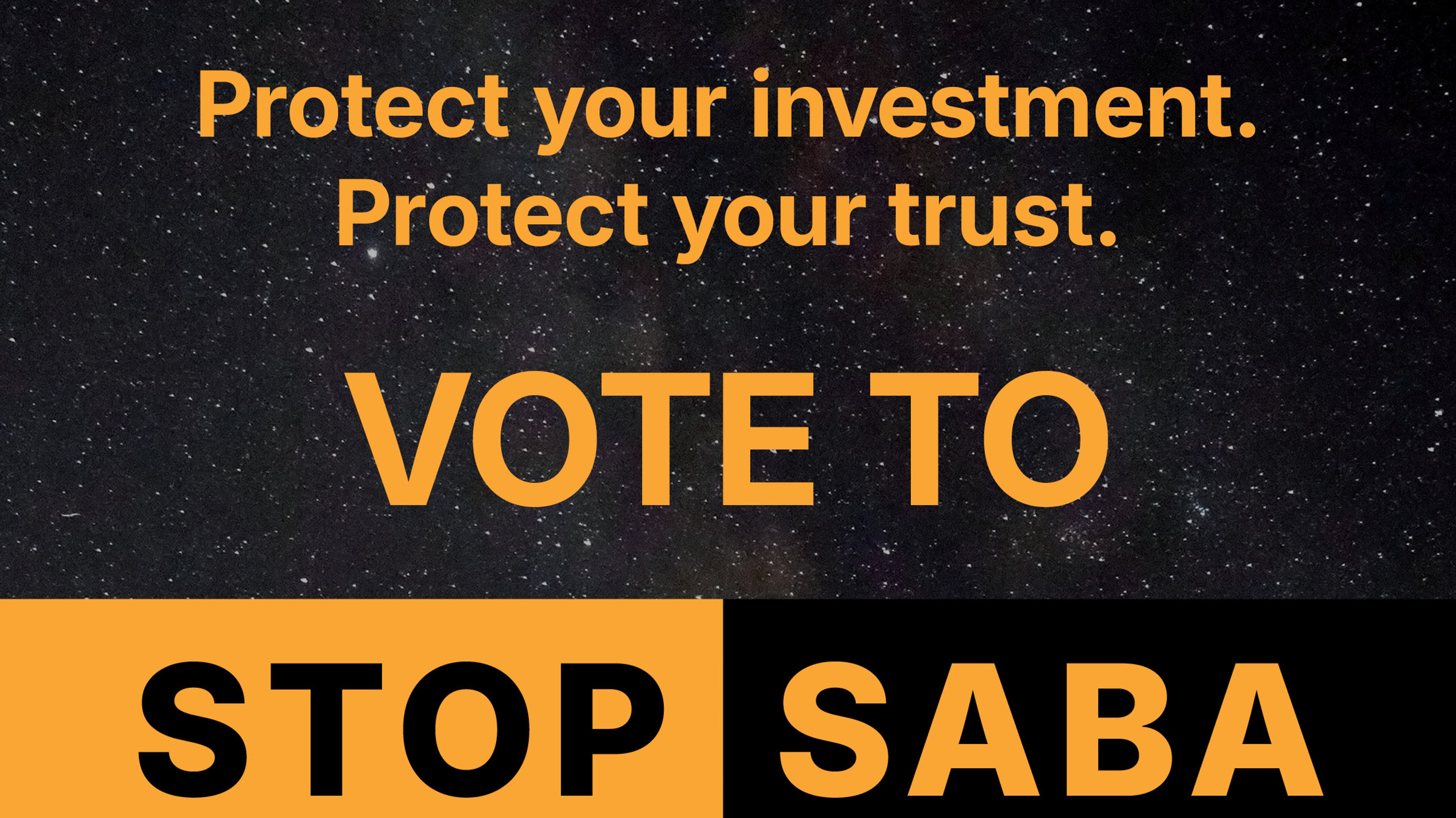 Protect your investment, protect your trust. Vote to stop SABA.